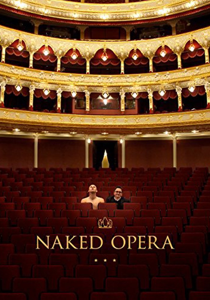 Naked Opera Filme Veja Onde Assistir Online